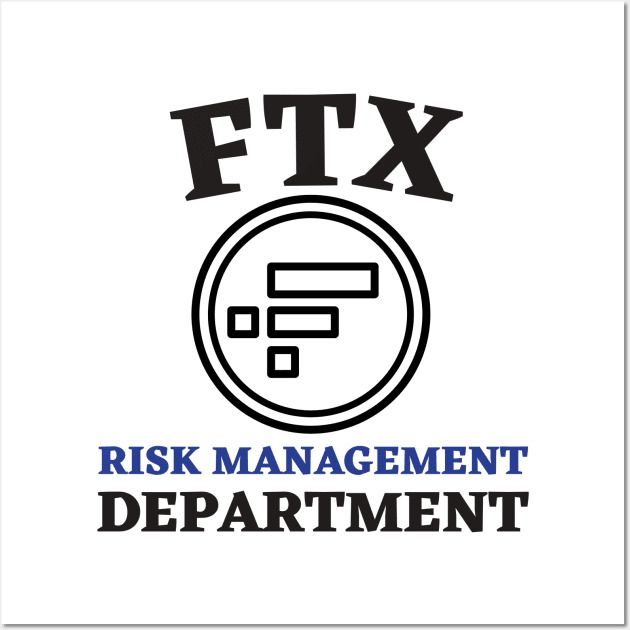 Ftx Risk Management Department Wall Art by Ranawat Shop